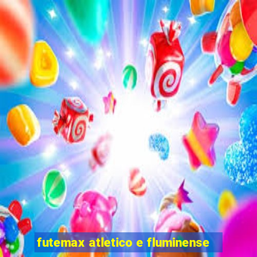 futemax atletico e fluminense